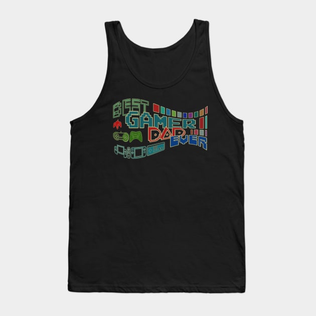 Best gamer dad ever Tank Top by Sarcastic101